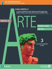 Invito all'arte. Con CLIL. Ediz. verde. Con e-book. Con espansione online. Vol. 3: Dal neoclassicismo a oggi