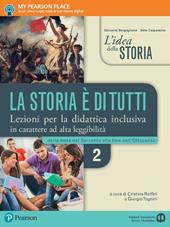 L'idea della storia la storia è di tutti. Lezioni per la didattica inclusiva. Con e-book. Con espansione online. Vol. 2: Dalla metà del Seicento alla fine dell'Ottocento