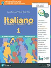 Italiano. Le regole, le parole, i testi. italiano. Morfologia e lessico. Per le Scuola media. Con e-book. Con espansione online