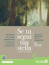 Se tu segui tua stella. Con e-book. Con espansione online. Vol. 1A: Dalle origini a Boccaccio