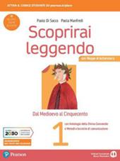 Scoprirai leggendo. Con Mappe di letteratura e Antologia della Divina Commedia. Con e-book. Con espansione online. Vol. 1