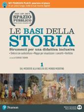 Spazio pubblico. Le basi della storia. Strumenti per una didattica inclusiva. Con e-book. Con espansione online. Vol. 1