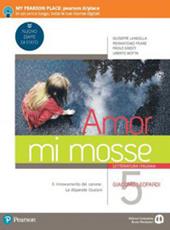 Amor mi mosse. Letteratura italiana. L'instaurazione del canone. I nuovi classici. Dalle origini all'età comunale. Con e-book. Con espansione online. Vol. 5: Giacomo Leopardi