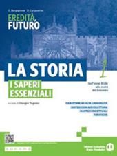 La storia. I saperi essenziali. Con e-book. Con espansione online. Vol. 1: Dall'anno Mille alla metà del Seicento