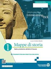 Il mondo antico e noi. Mappe di storia. Con e-book. Con espansione online. Vol. 1: Dalla preistoria all’età di Cesare