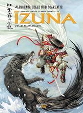 Izuna. La leggenda delle nubi scarlatte. Vol. 2: Namaenashi
