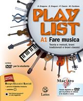 Playlist. Vol. A1-A2-B. Note e accordi-Fare musica-Ascoltare. Con CD Audio. Con DVD-ROM. Con e-book. Con espansione online