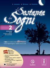 La sostanza dei sogni. Letteratura, teatro-Tavole-Quaderno delle competenze. Con DVD. Con e-book. Con espansione online. Vol. 2