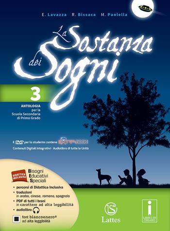 La sostanza dei sogni. Percorsi del Novecento. Con DVD. Con e-book. Con espansione online. Vol. 3 - Enrica Lavazza, Rosanna Bissaca, Maria Paolella - Libro Lattes 2016 | Libraccio.it