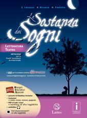 La sostanza dei sogni. Letteratura, teatro-Tavole. Con e-book. Con espansione online