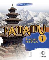 Katmandu. Percorsi per D.S.A. Ediz. per la scuola. Vol. 1
