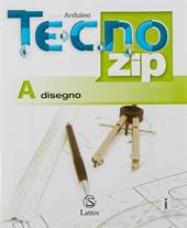 Tecno.zip. Con Mi preparo per l'interrogazione. Con ebook. Con espansione online. Vol. A-B: Disegno-Settori produttivi