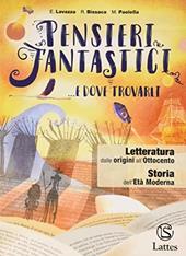 Pensieri fantastici... e dove trovarli. Letteratura dalle origini all'Ottocento. Con e-book. Con espansione online