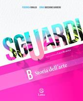 Sguardi. Con e-book. Con espansione online. Vol. A-B-C: Tecniche e comunicazione visiva-Storia dell'arte-Cittadini con l'arte