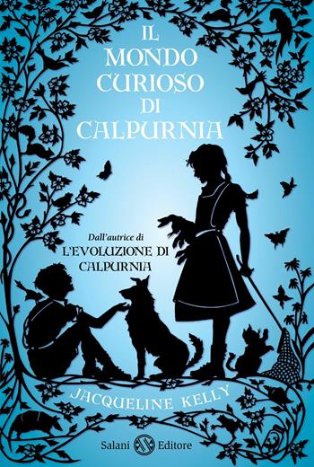Il mondo curioso di Calpurnia - Jacqueline Kelly - Libro Salani 2015, Fuori collana Salani | Libraccio.it