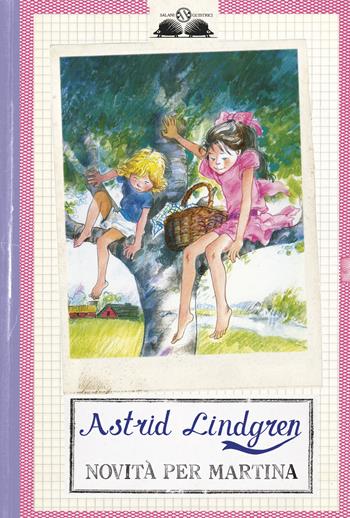 Novità per Martina - Astrid Lindgren - Libro Salani 2016, Gl' istrici | Libraccio.it