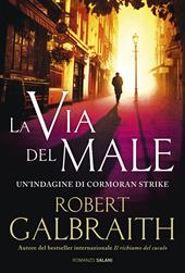 La via del male. Un'indagine di Cormoran Strike