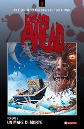 Un mare di morte. Dead ahead. Vol. 1