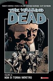 Non si torna indietro. The walking dead. Vol. 25