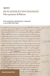 Apuleio. De Platone ed eius dogmate. Vita e pensieri di Platone