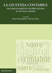 La giustizia contabile. Dal regolamento di procedura al nuovo codice