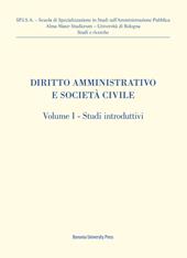 Diritto amministrativo e società civile. Vol. 1: Studi introduttivi.