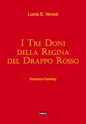 I tre doni della regina del Drappo rosso