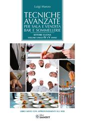 Tecniche avanzate per sala e vendita, bar e sommellerie. Settore cucina. Volume unico 4° e 5° anno. Con Aggiornamento online