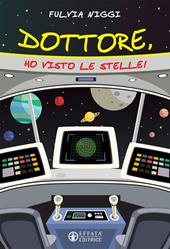 Dottore, ho visto le stelle!