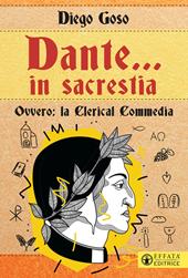 Dante... in sacrestia. Ovvero: la Clerical Commedia