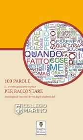 100 parole (... a volte qualcuna di più!) per raccontare