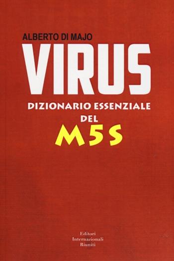 Virus. Dizionario essenziale del M5S - Alberto Di Majo - Libro Eir 2013, Report | Libraccio.it