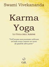 Karma yoga. Lo yoga dell'azione