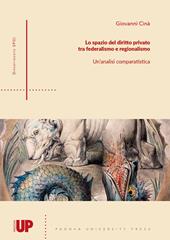 Lo spazio del diritto privato tra federalismo e regionalismo. Un'analisi comparatistica