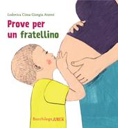 Prove per un fratellino. Le storie del nido. Ediz. illustrata