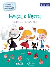 Hansel e Gretel. Imparo a leggere in stampatello. Ediz. a colori