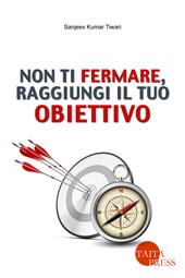 Non ti fermare, raggiungi il tuo obiettivo. Con e-book