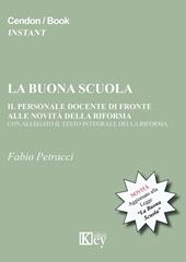 La buona scuola. Il personale docente di fronte alle novità della riforma