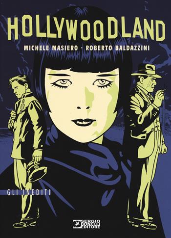 Hollywoodland - Michele Masiero - Libro Sergio Bonelli Editore 2019 | Libraccio.it