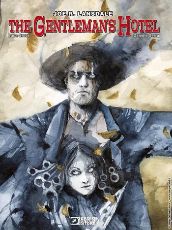 The gentleman's hotel - Joe R. Lansdale, Luca Crovi - Libro Sergio Bonelli Editore 2022 | Libraccio.it