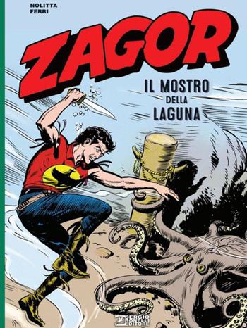 Zagor. Il mostro della laguna - Guido Nolitta, Gallieno Ferri - Libro Sergio Bonelli Editore 2023 | Libraccio.it