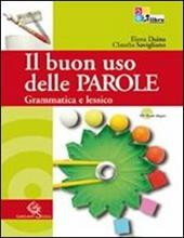 Il buon uso delle parole. Grammatica e lessico-Comunicazione e scrittura. Con prove INVALSI. Con CD-ROM. Con espansione online