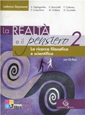La realtà e il pensiero. La ricerca filosofica e scientifica. Con CD-ROM. Con espansione online. Vol. 2