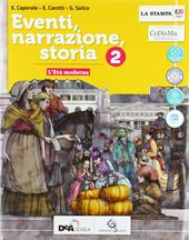 Eventi, narrazione, storia. Con Strumenti per una didattica inclusiva. Con ebook. Con espansione online. Con DVD-ROM. Vol. 2