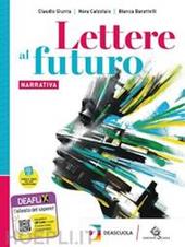 Lettere al futuro. Per il biennio delle Scuole superiori. Con e-book. Con espansione online. Vol. C: Mito ed epica