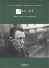 Stranieri. Albert Camus e il nostro tempo