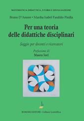 Per una teoria delle didattiche disciplinari. Saggio per docenti e ricercatori