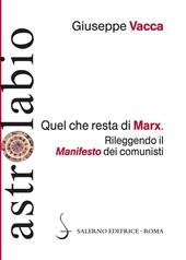 Quel che resta di Marx. Rileggendo il «manifesto» dei comunisti