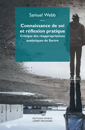 Connaissance de soi et réflexion pratique. Critique des réappropriations analytiques de Sartre