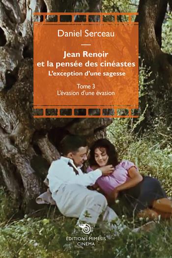 Jean Renoir et la pensée des cinéastes - Daniel Serceau - Libro Éditions Mimésis 2024, Cinéma | Libraccio.it